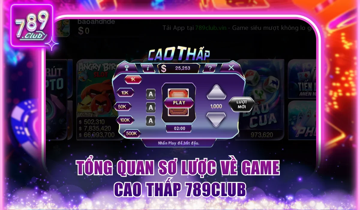 Cao Thấp 789Club - Chơi Minigame Hot Với Jackpot Cực Lớn 1 Tổng quan sơ lược về game Cao Thấp 789Club