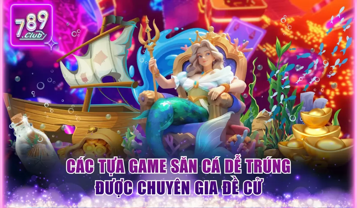 Kinh Nghiệm Bắn Cá Ăn Tiền Chuẩn Do Chuyên Gia Bật Mí 3 Các tựa game săn cá dễ trúng được chuyên gia đề cử