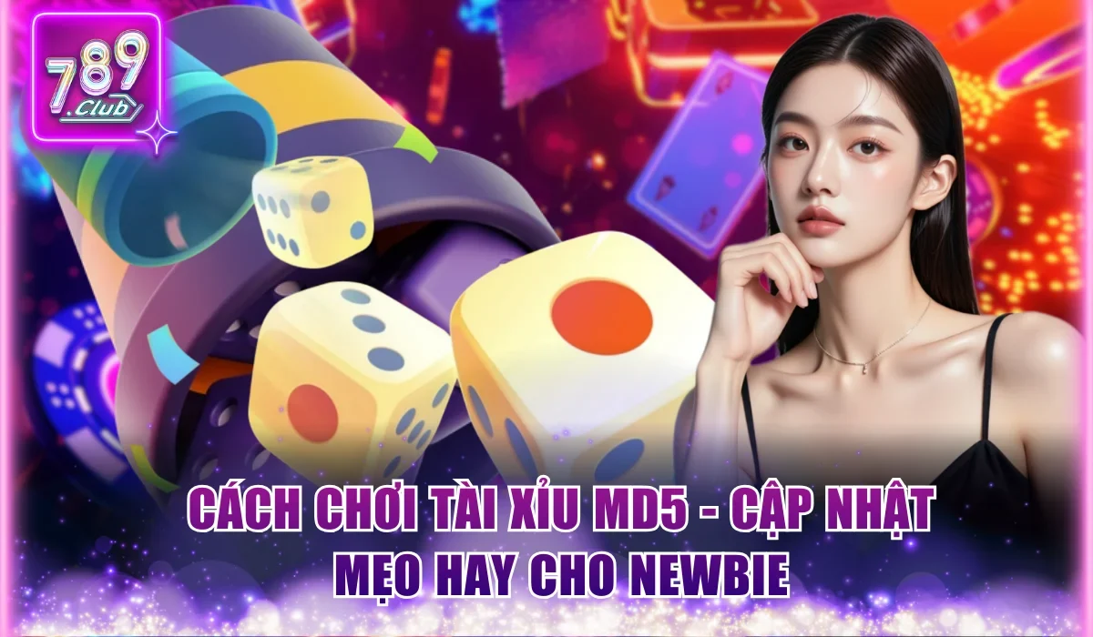 Cách chơi tài xỉu md5