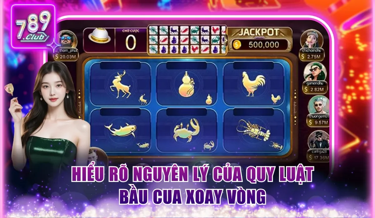 Quy Luật Bầu Cua - 789Club Giúp Bạn Làm Chủ Cuộc Chơi 1 Hiểu rõ nguyên lý của quy luật Bầu Cua xoay vòng